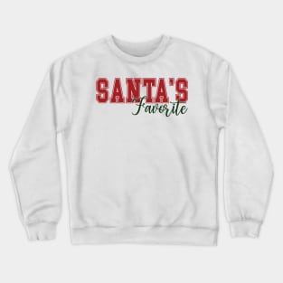 Santas favorite Crewneck Sweatshirt